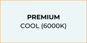 Premium Cool (6000K)